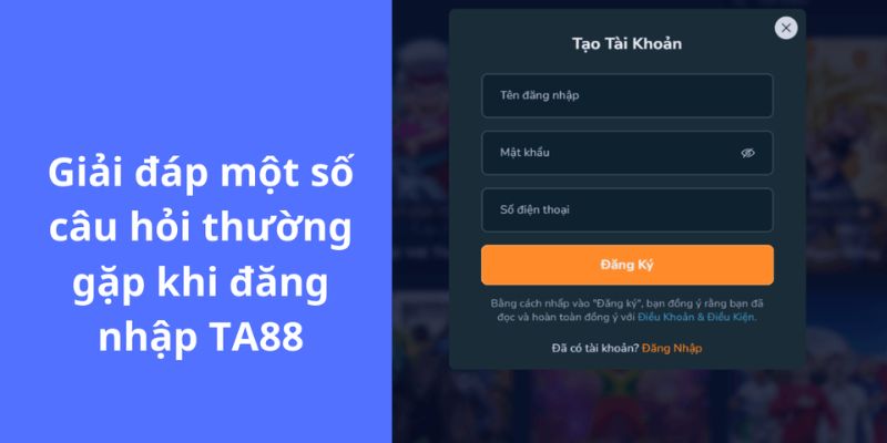 Thắc mắc khi người chơi đăng nhập TA88?