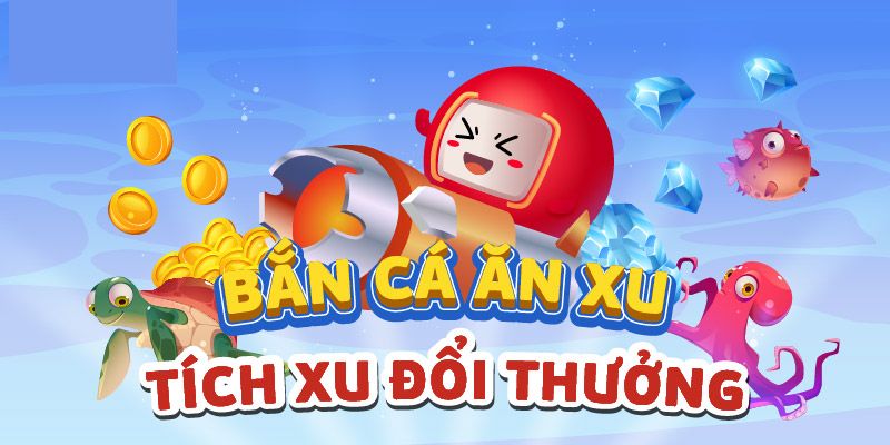 Khái quát tựa game bắn cá ăn xu