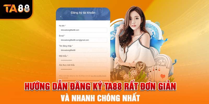 Hướng dẫn đăng ký TA88 trong 3 bước